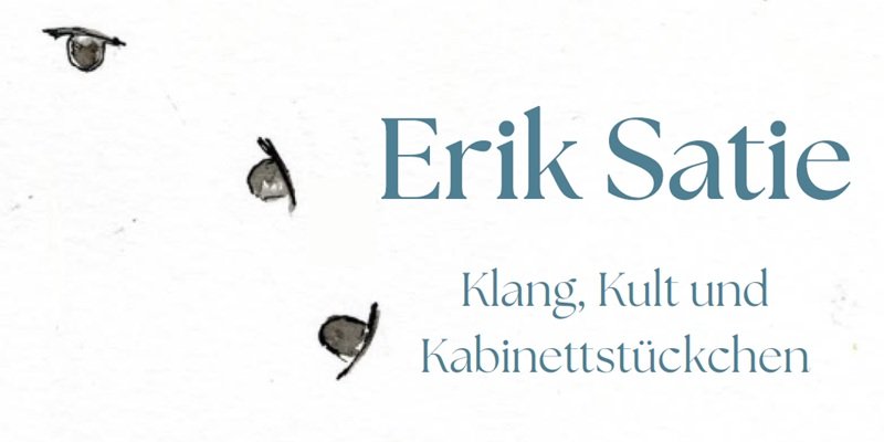 Erik Satie Teaser