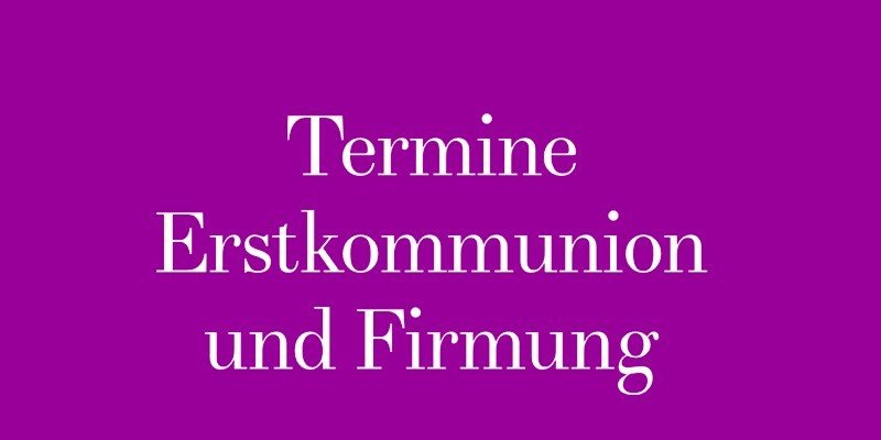 Termine Erstkommunion und Firmung 2024 Teaser