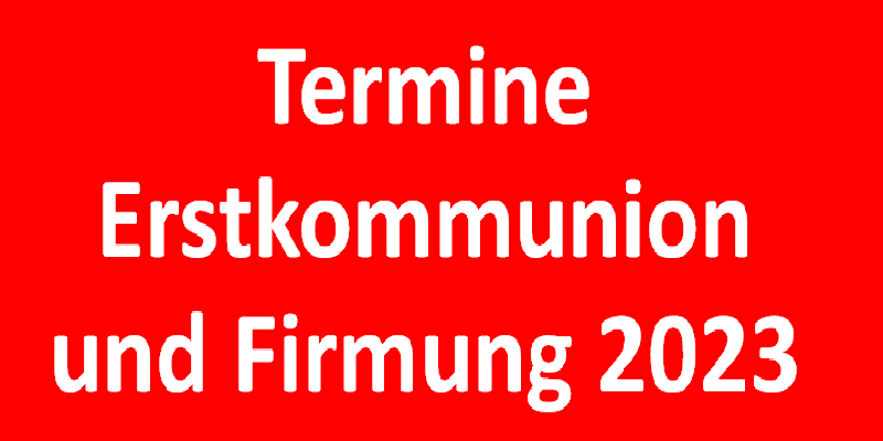 Erstkommunion und Firmung 2023